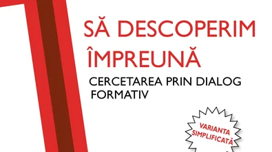 Să descoperim împreună cercetarea prin dialog formativ