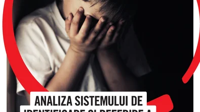Analiza sistemului de identificare și referire a abuzului în cazul copiilor cu vârsta sub 11 ani