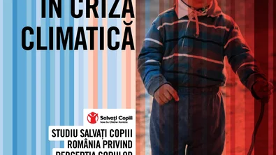 Studiu Privind Percepția Copiilor Români Asupra Schimbărilor Climatice